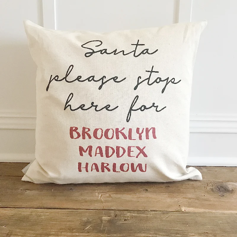 Santa Stop Here Pillow Cover (Custom)